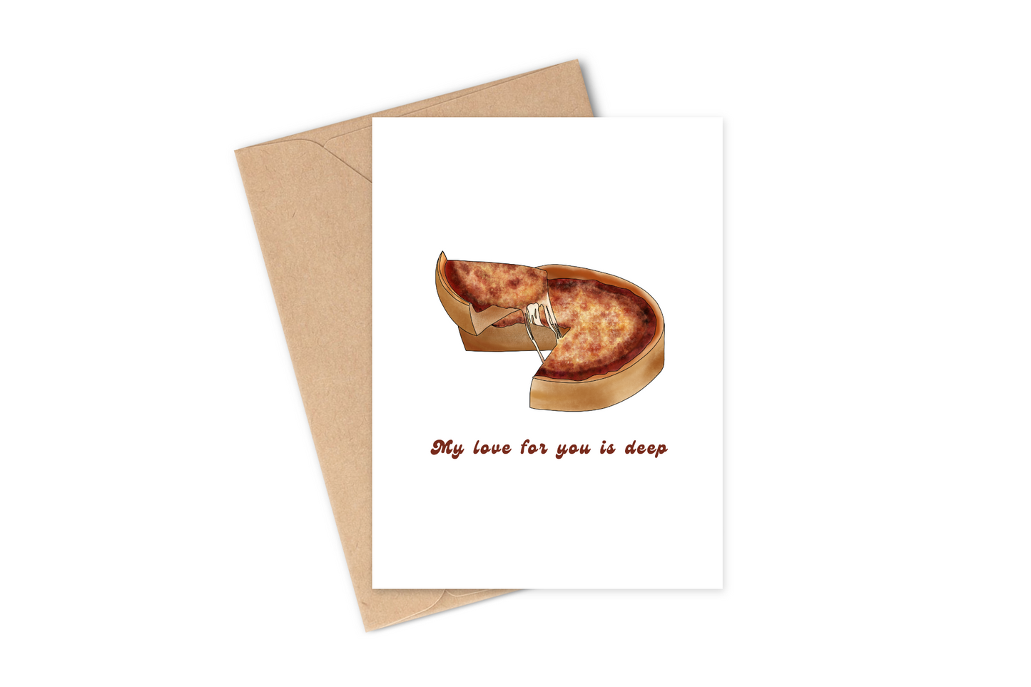 The perfect greeting card for your Chicago deep dish-loving loved one! It says "Yay love for you is deep" with a picture of Chicago-style deep dish pizza with ooey, gooey cheese. This card is best paired with a piping hot pizza because this drawing looks so good they're going to want to eat a slice!